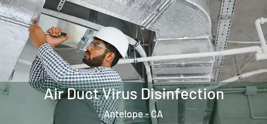  Air Duct Virus Disinfection Antelope - CA