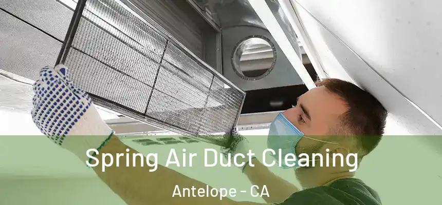  Spring Air Duct Cleaning Antelope - CA